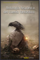 ANTOLOGÍA HISPÁNICA DEL CUENTO FANTÁSTICO