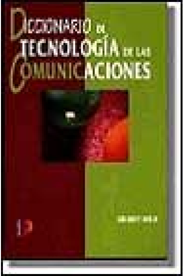 Diccionario de tecnología de las comunicaciones : léxico inglés-español