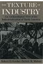 The texture of industry. An archaelogical view of the industrializatio