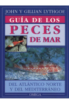 Guía de los peces de mar. Del Atlántico norte y del Mediterráneo.