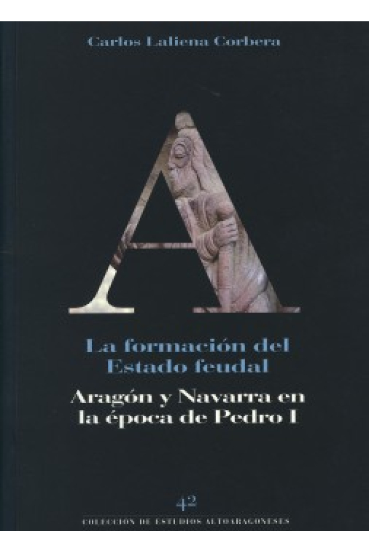 La formación del estado feudal Aragón y Navarra en la época de Pedro I