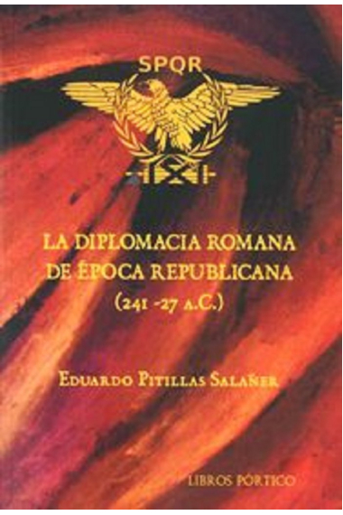 La diplomacia romana de época republicana (241-27 a.C.)