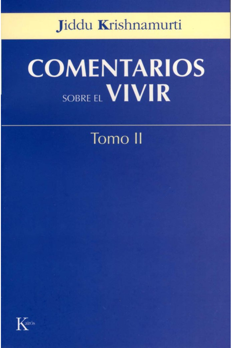 Comentarios sobre el vivir - Tomo II