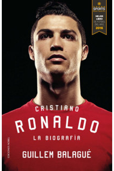 Cristiano Ronaldo. La Biografía