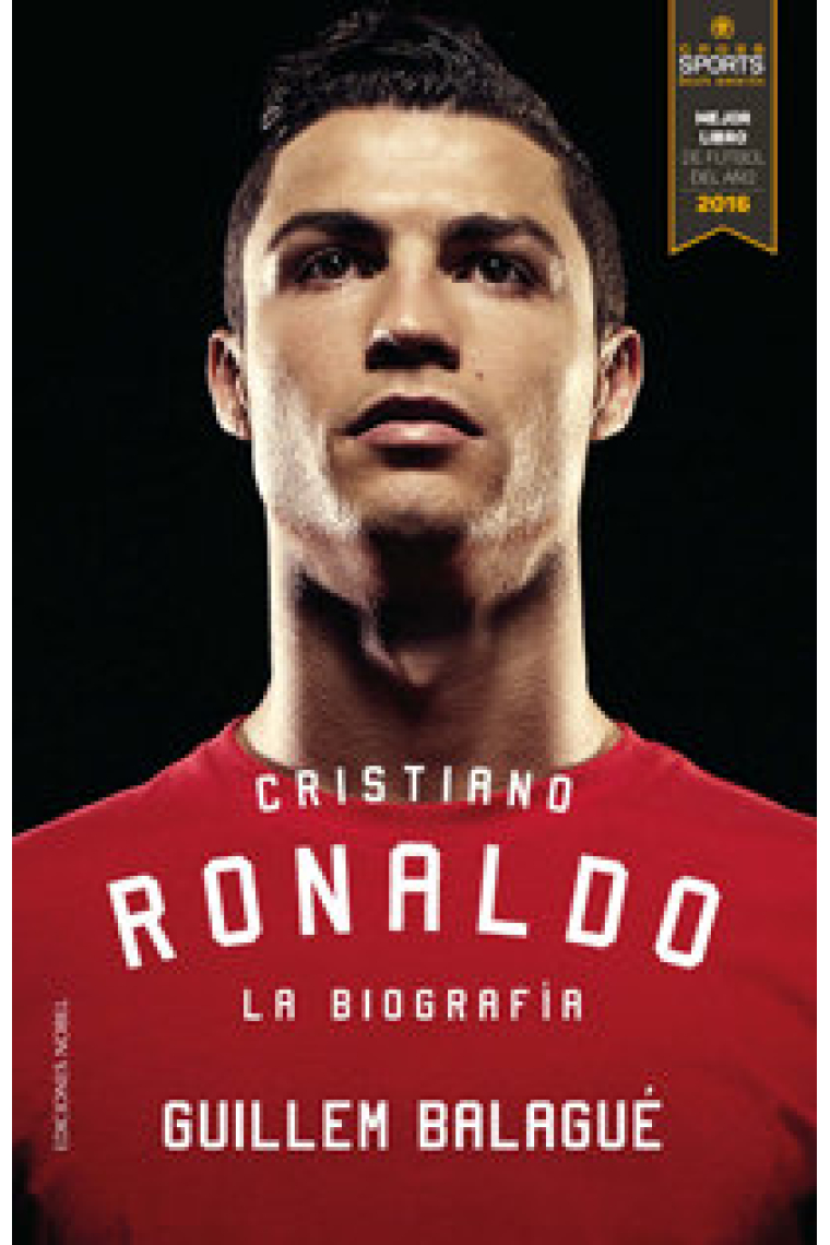 Cristiano Ronaldo. La Biografía