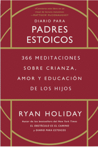 Diario para padres estoicos: 366 meditaciones sobre crianza, amor y educación de los hijos