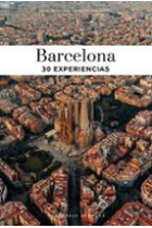 Barcelona. 30 experiencias