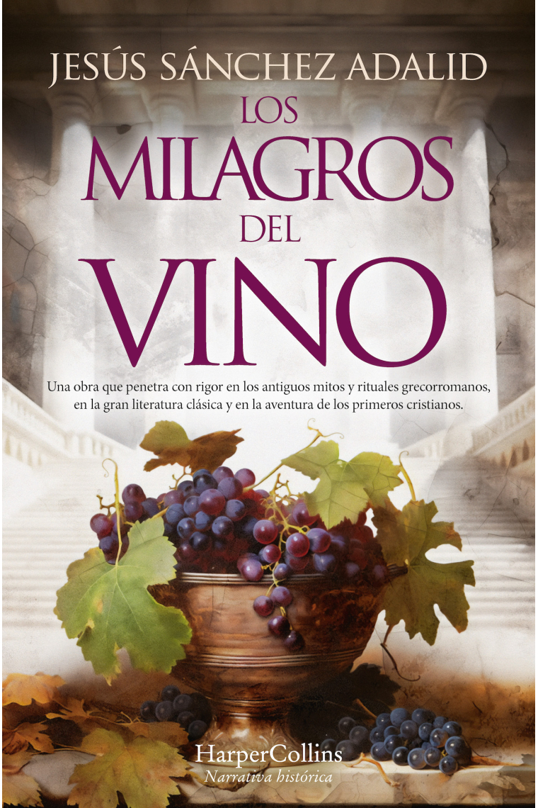 Los milagros del vino. Una obra que penetra con rigor en los antiguos mitos y rituales grecorromanos, en la gran literatura clásica y en la aventura de los primeros cristianos