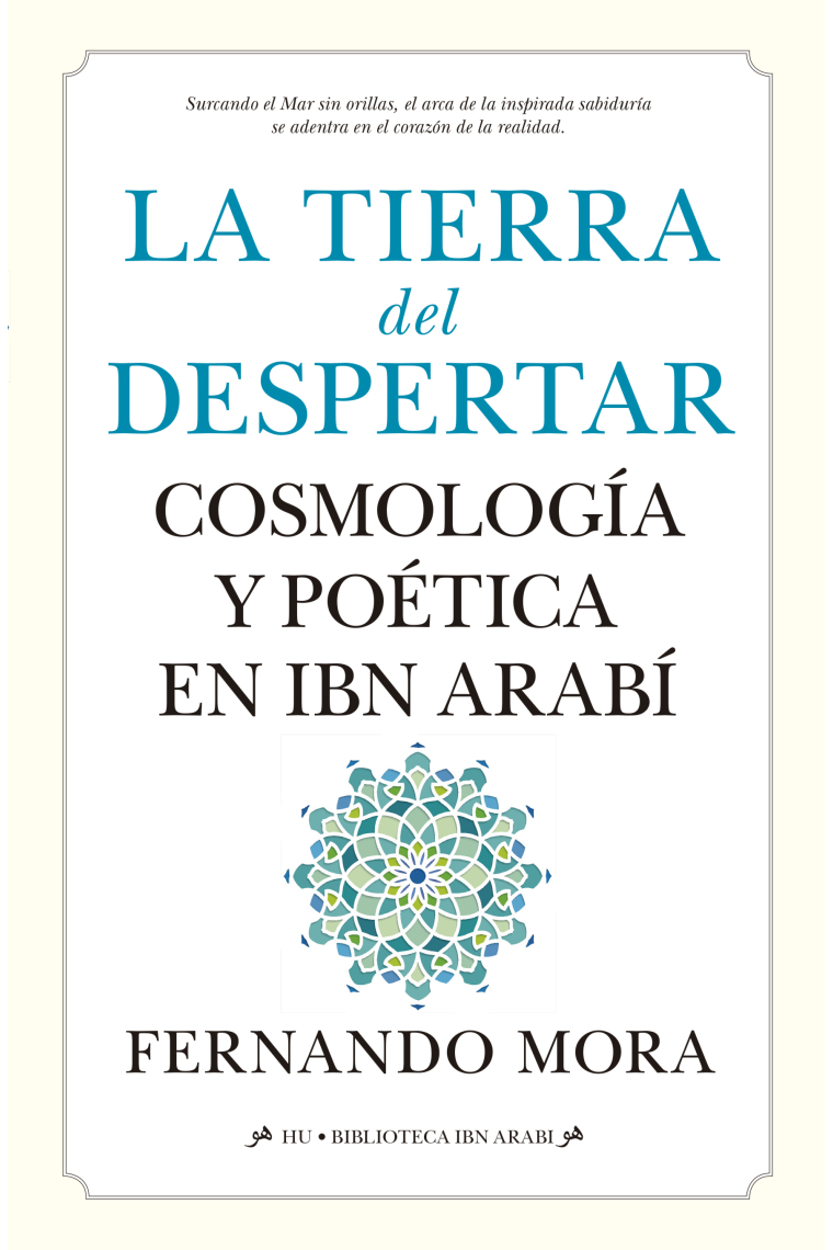 La tierra del despertar: cosmología y poética en Ibn Arabí