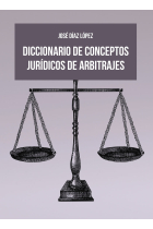 DICCIONARIO DE CONCEPTOS JURIDICOS DE ARBITRAJES