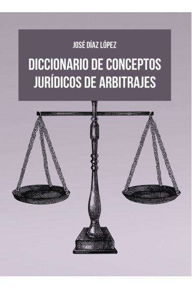 DICCIONARIO DE CONCEPTOS JURIDICOS DE ARBITRAJES