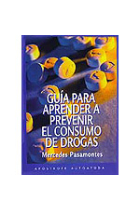 Guia para aprender a prevenir el consumo de drogas