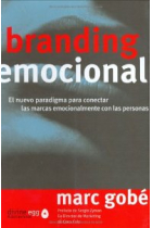 Branding emocional: el nuevo paradigma para conectar las marcas emocionalmente con las personas