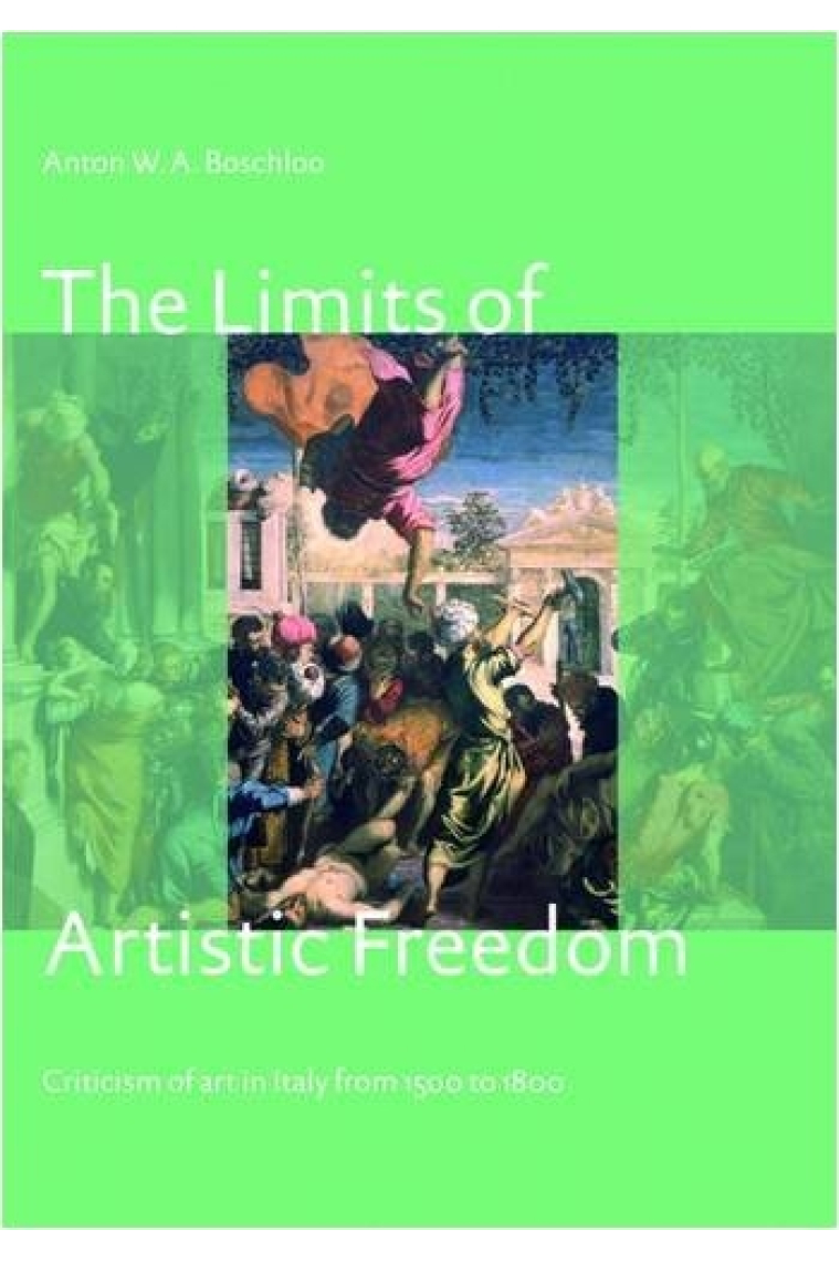 The limits of artistic freedom. Critiscism of art in Italy from 1500 to 1800