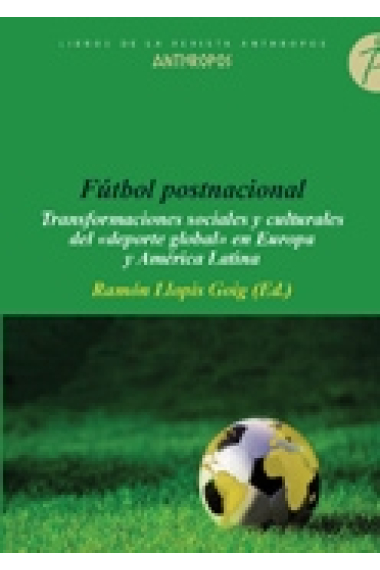 Transformaciones sociales y culturales del deporte global en Europa y América Latina