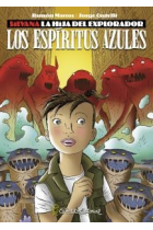 Silvana la hija del explorador. Los espíritus azules