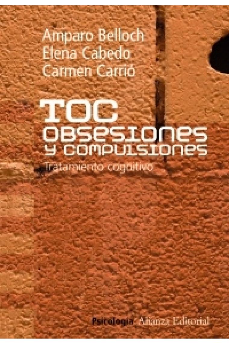 TOC. Obsesiones y compulsiones. Tratamiento cognitivo del Trastorno Obsesivo Compulsivo