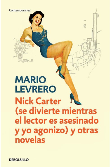 Nick Carter (se divierte mientras el lector es asesinado y yo agonizo) y otras novelas