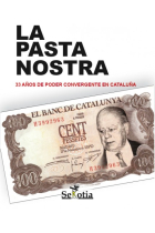 La pasta nostra. 33 años de poder convergente en Cataluña