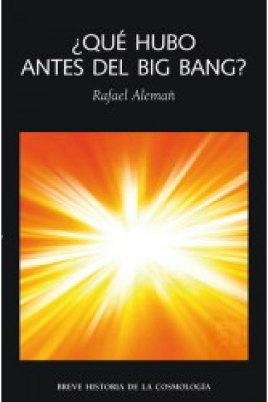 ¿Qué hubo antes del big bang?