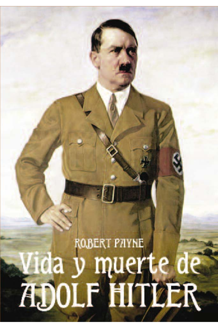 Vida y muerte de Adolf Hitler