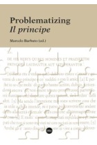 Problematizing Il principe (textos en italiano/inglés/español)