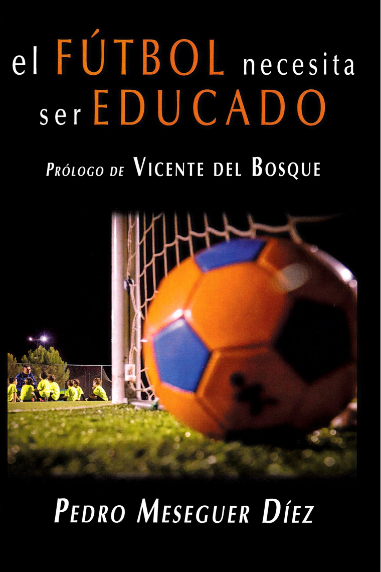 El fútbol necesita ser educado