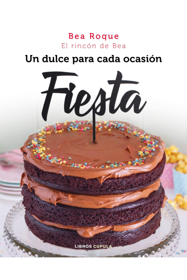 ¡Fiesta! Dulces para ocasiones especiales