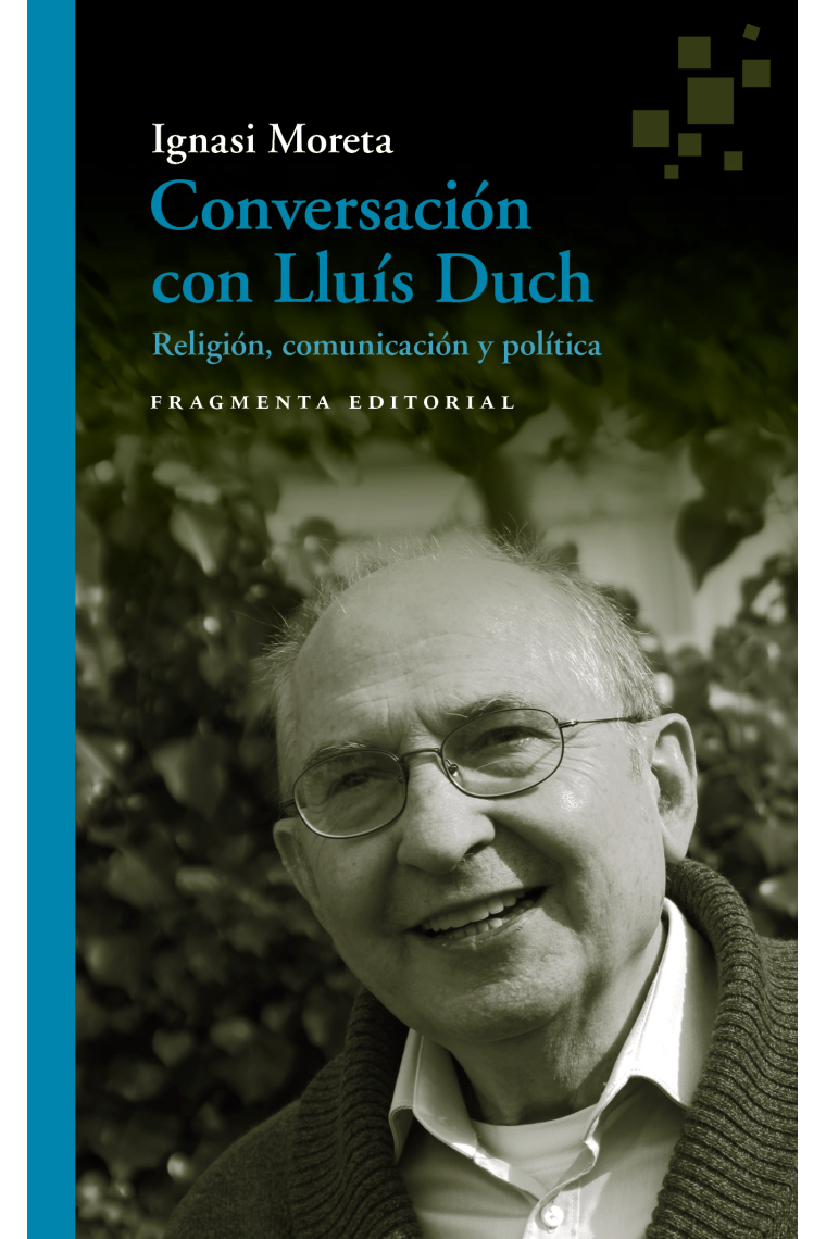 Conversación con Lluís Duch: religión, comunicación y política