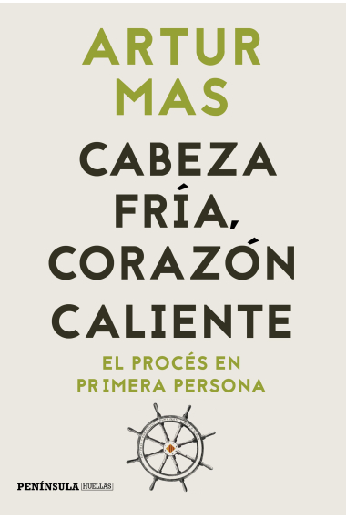 Cabeza fría, corazón caliente. El procés en primera persona