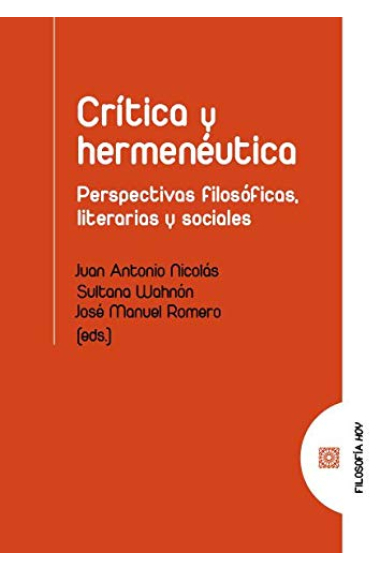 Crítica y hermenéutica: perspectivas filosóficas, literarias y sociales