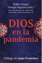 Dios en la pandemia (Incluye prólogo del papa Francisco)