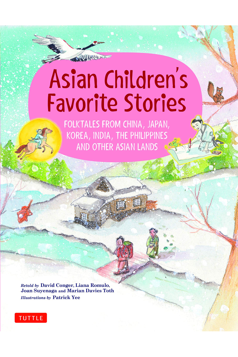 Asian Children's Favorite Stories: Folktales from China, Japan, Korea, India, the Philippines and Other Asian Lands