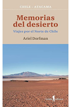 Memorias del desierto. Viajes por el Norte de Chile (Atacama)