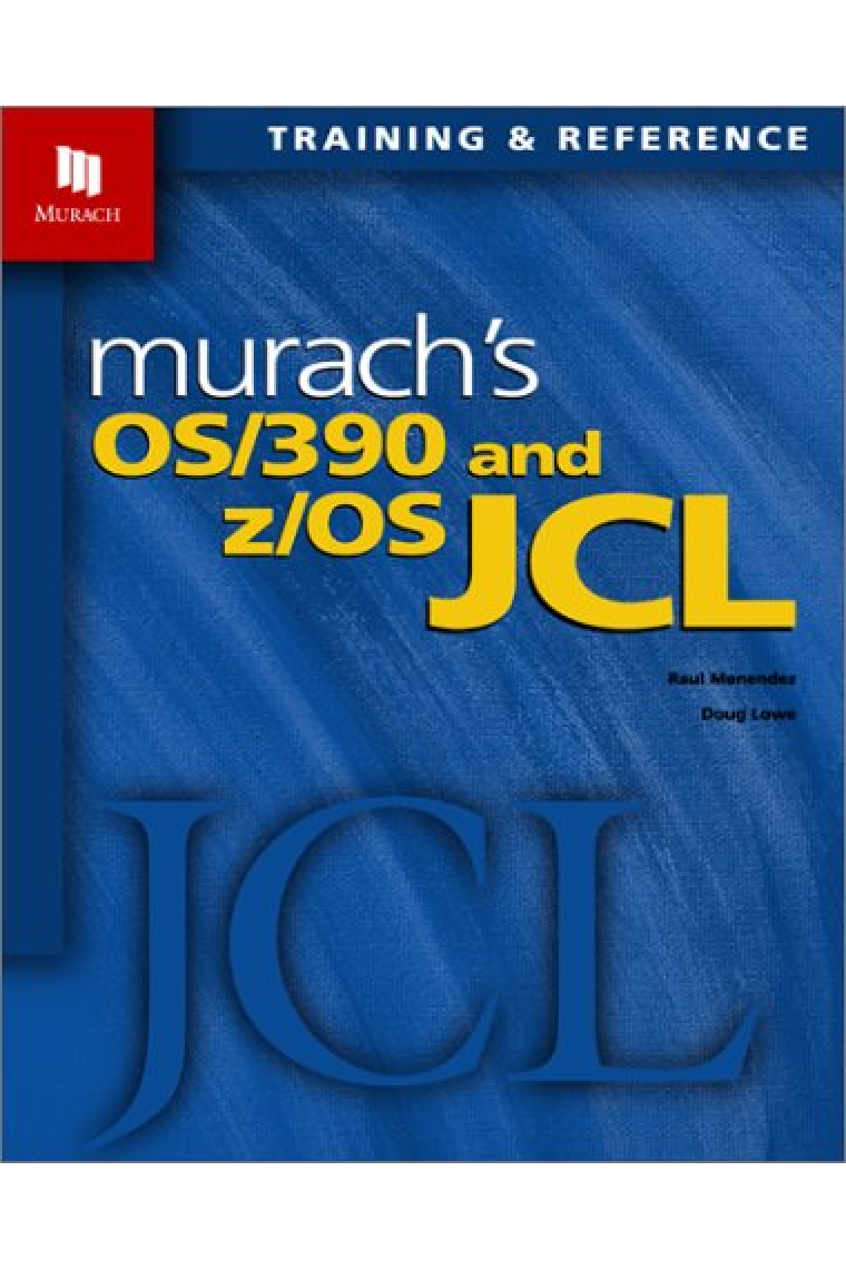 Murach's OS/390 & Z/OS Jcl (Murach: Training & Reference)