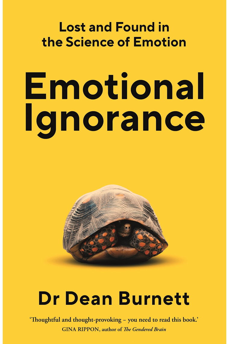 Emotional Ignorance: Lost and found in the science of emotion