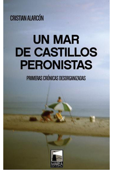 Un mar de castillos peronistas