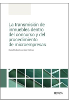 LA TRANSMISION DE INMUEBLES DENTRO DEL CONCURSO Y DEL PROCEDIMIENTO DE MICROEMPR