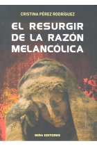 El resurgir de la razón melancólica