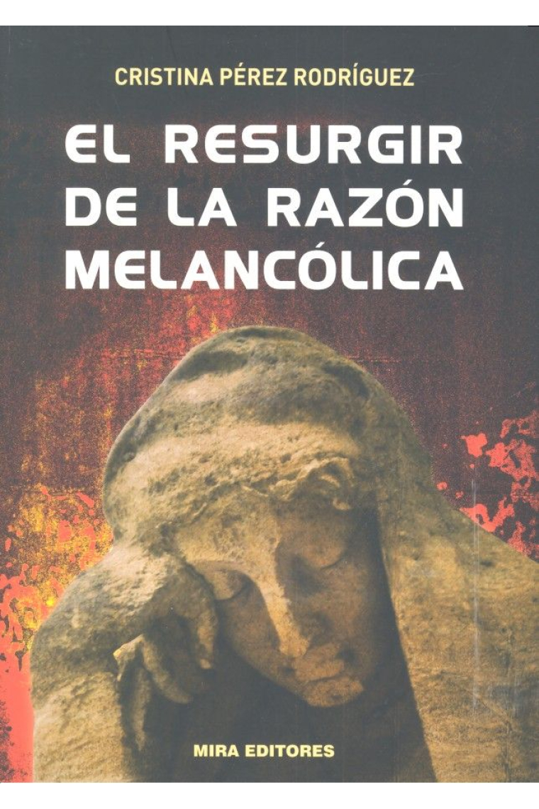 El resurgir de la razón melancólica