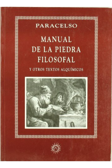 Manual de la piedra filosofal (y otros textos alquímicos)