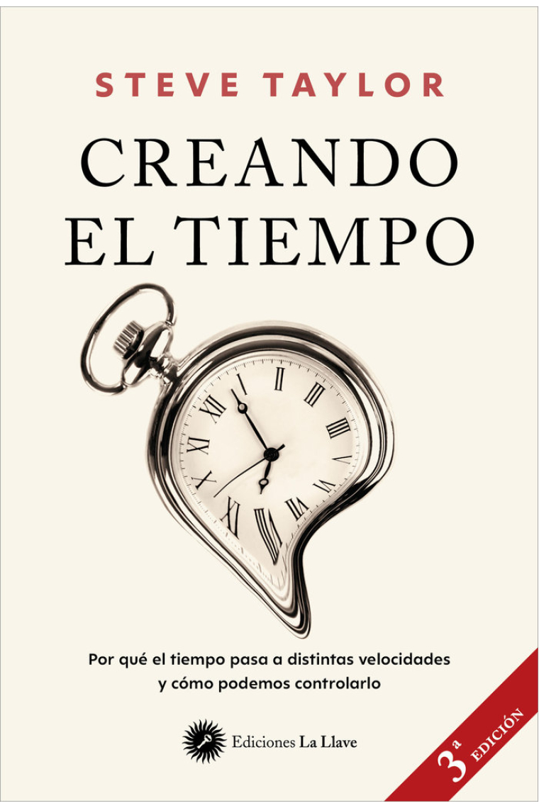 Creando el tiempo. Por qué el tiempo pasa a distintas velocidades y cómo podemos controlarlo