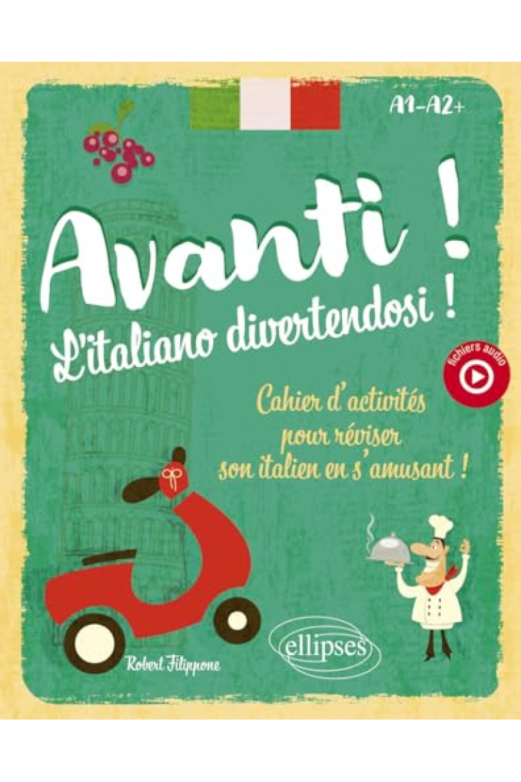 Avanti ! L'italiano divertendosi ! A1-A2+: Cahier d'activités pour réviser son italien en s'amusant ! (avec fichiers audio)