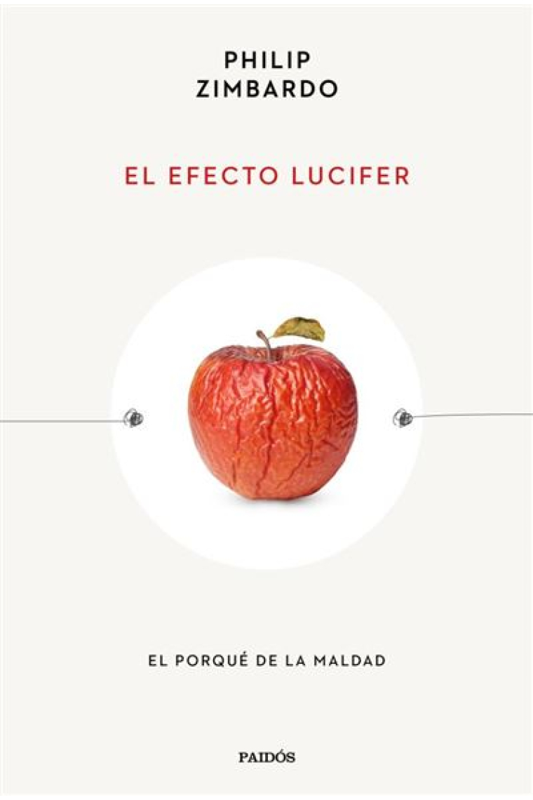 El efecto Lucifer. El porqué de la maldad (Nueva edición)