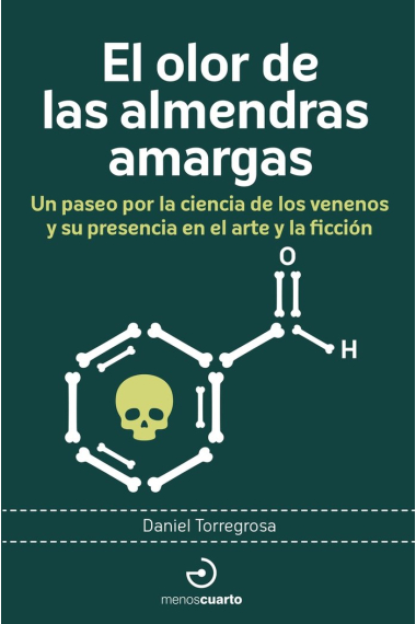 El olor de las almendras amargas. Un paseo por la ciencia de los venenos y su presencia en el arte y la ficción