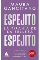 Espejito, espejito. La tiranía de la belleza