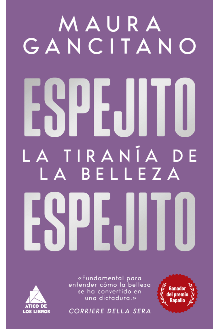 Espejito, espejito. La tiranía de la belleza