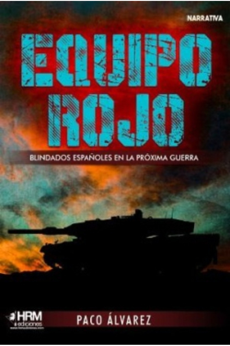 Equipo Rojo. Blindados españoles en la próxima guerra