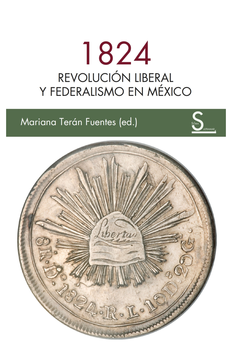 1824. Revolución liberal y federalismo en México