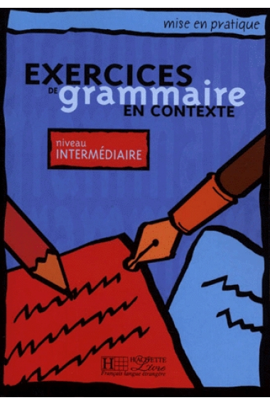 Exercices de grammaire en contexte. Niveau intermediaire